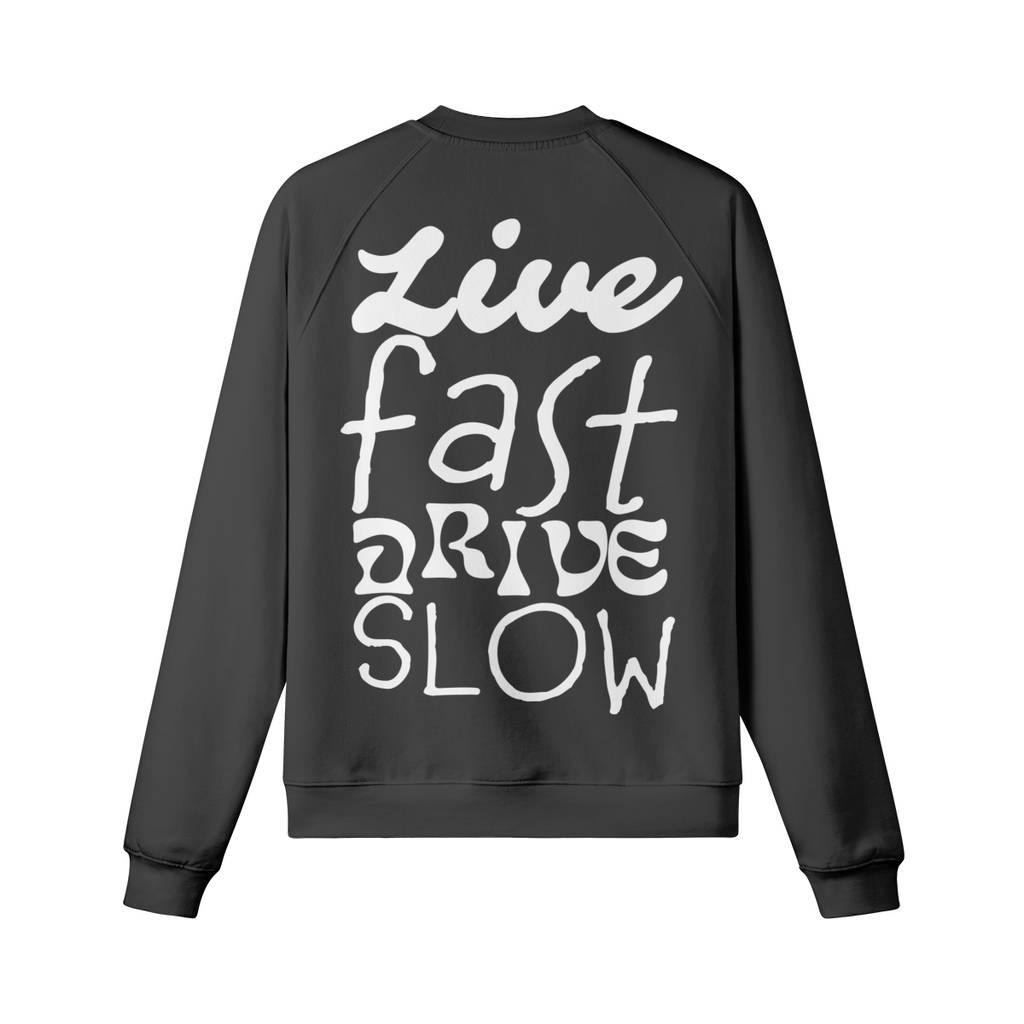 LIVE FAST - 380 WEIGHT FLEECE LINED SWEATSHIRT